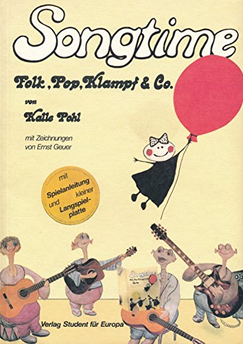 Beispielbild fr Songtime : Folk, Pop, Klampf & Co. mit Zeichnungen von Ernst Geuer, Spielanleitung und kleiner Langspielplatte zum Verkauf von ralfs-buecherkiste