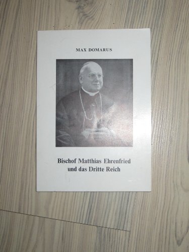 9783921863206: Bischof Matthias Ehrenfried und das Dritte Reich