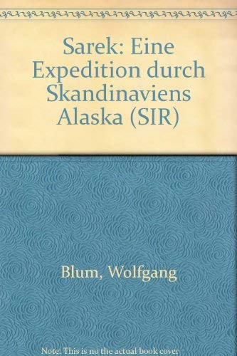 Beispielbild fr Sarek - eine Expedition durch Skandinaviens Alaska zum Verkauf von medimops