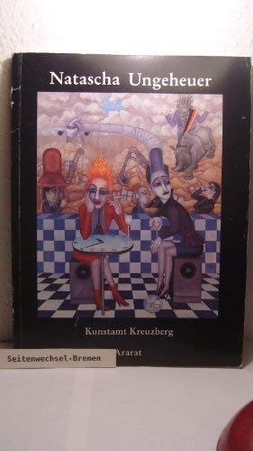 9783921889190: Natascha Ungeheuer - lbilder. Katalog zur Ausstellung Natascha Ungeheuer, 22. Oktober bis 15. Dezember 1985, im Bethanien