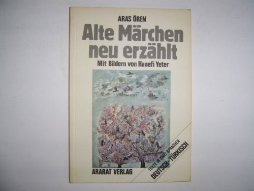 Alte Märchen, neu erzählt. Yeni dille eski masallar. Dt.-Türk