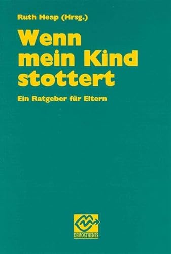 Stock image for Wenn mein Kind stottert - Ein Ratgeber fr Eltern for sale by medimops