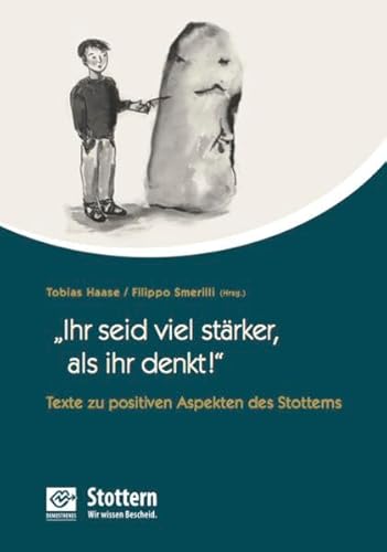 Stock image for Ihr seid viel strker, als ihr denkt!": Texte zu positiven Aspekten des Stotterns for sale by GF Books, Inc.