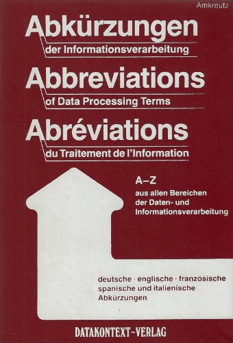 9783921899663: Abkrzungen der Informationsverarbeitung. Lotse durch den DV-Krzel Dschungel