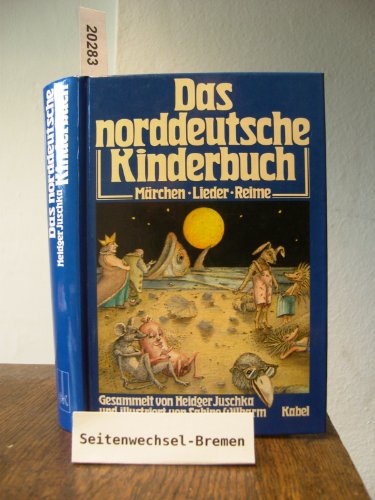 Beispielbild fr Das norddeutsche Kinderbuch. Mrchen, Lieder, Reime zum Verkauf von medimops