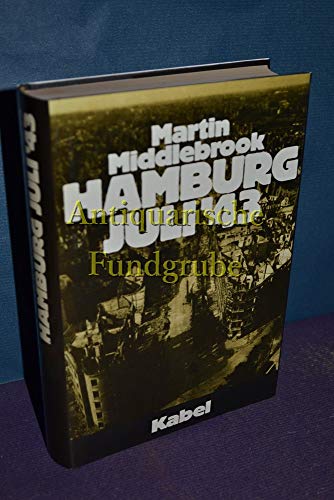 Beispielbild fr Hamburg Juli '43. Allierte Luftstreitkrfte gegen eine deutsche Stadt zum Verkauf von medimops