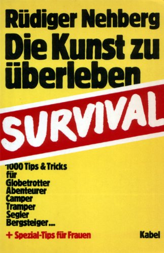 Beispielbild fr Die Kunst zu berleben - Survival zum Verkauf von medimops