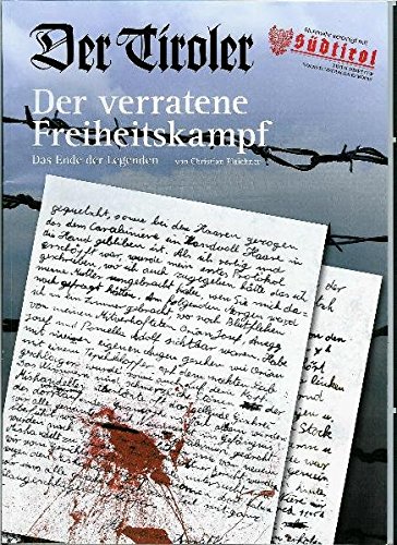 Stock image for Der Tiroler - Der verratene Freiheitskampf: Der zweite Freiheitskampf des Tiroler Volkes Das Ende der Legenden for sale by medimops