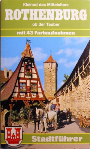 Imagen de archivo de Kleinod des Mittelalters: Rothenburg ob der Tauber a la venta por Versandantiquariat Felix Mcke