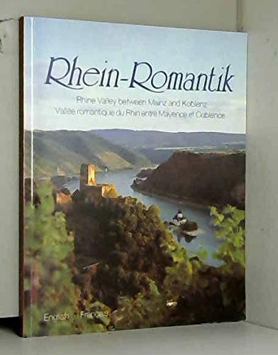 9783921934364: Rhein-Romantik. Rhine Valley between Mainz and Koblenz /Valle romantique du Rhin entre Mayence et Coblence