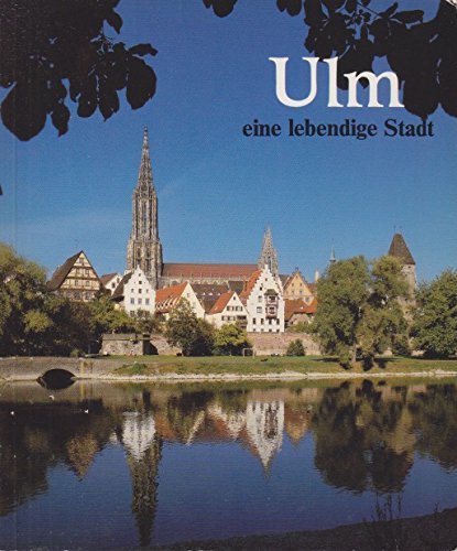 9783921934463: ULM Eine Lebendige Stadt