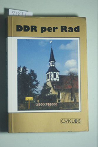 DDR per Rad. Ein Cyklos-Fahrrad-Reiseführer