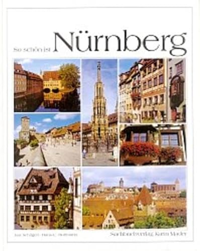 Stock image for So schn ist Nrnberg for sale by Library House Internet Sales