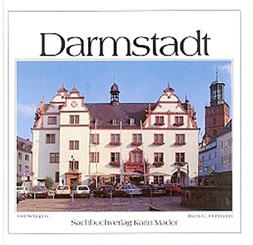 Stock image for Darmstadt / [Fotos: Jost Schilgen. Text: Hans-C. Hoffmann. bers. Engl.: Michael Meadows. Franz.: Mireille Patel] for sale by Versandantiquariat Buchegger