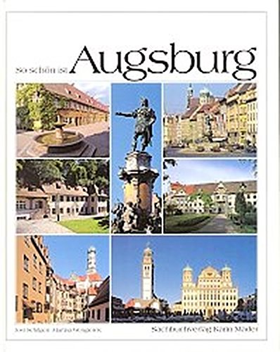 Imagen de archivo de So schn ist Augsburg a la venta por PRIMOBUCH
