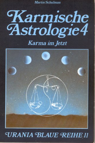 Beispielbild fr Karmische Astrologie Bd. 4: Karma im Jetzt zum Verkauf von medimops