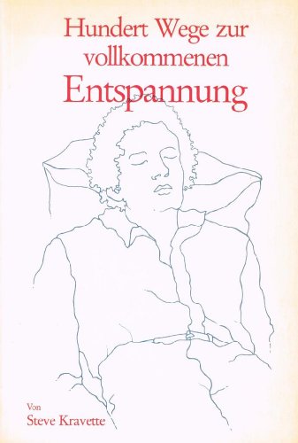 9783921966037: Hundert Wege zur vollkommenen Entspannung (Livre en allemand)
