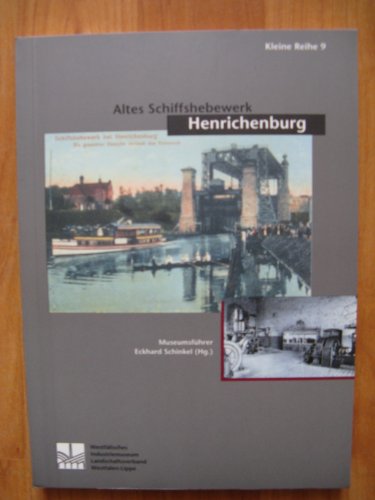 Beispielbild fr Altes Schiffshebewerk Henrichenburg. Museumsfhrer zum Verkauf von Antiquariat J. Hnteler