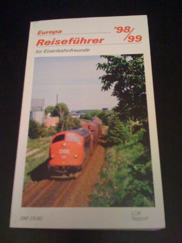 Beispielbild fr Europa Reisefhrer fr Eisenbahnfreunde '98/99 zum Verkauf von medimops