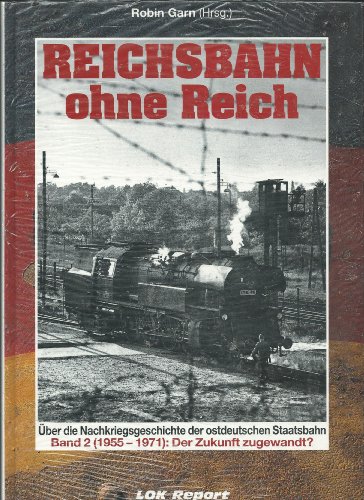 Stock image for Reichsbahn ohne Reich: ber die Nachkriegsgeschichte der ostdeutschen Staatsbahn (1956-1971): BD 2 Band 2 [Gebundene Ausgabe] Republiken Deutsche Staaten Eisenbahnhoheit Leipziger Hauptbahnhof Nachkriegszeit Zerstrung Besetzung Wiederinbetriebnahme Opfer fr einen verlorenen Krieg Sowjetunion Robin Garn (Autor), Konrad Koschinski (Autor), Andreas Knipping (Autor), Dieter Bzold (Autor), Peter Bley (Autor), Bernd Kuhlmann (Autor), Erich Preuss (Autor), Brian Rampp (Autor), Heinz Schnabel (Autor), Hans J Timpe (Autor), Norbert Tempel (Vorwort), Robin Garu (Herausgeber) Der historische Rahmen (Andreas Knipping). Leipzig Hauptbahnhof - Impressionen aus einer wiederaufgebauten Kathedrale der Eisenbahn (Robin Garn). "Du sollst nicht reisen" - Verkehrsbehinderung als Staatspolitik (Andreas Knipping): Stacheldraht und Paragraphen / Republikflucht bei der DR, Beispiele aus der Rbd Dresden / Kampagne gegen Westreisen / Im Schatten der Partei, die Partei. Traktionswandel - Hinterherhinken ohne e for sale by BUCHSERVICE / ANTIQUARIAT Lars Lutzer