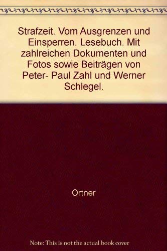 Vom Ausgrenzen und Aussperren - Lesebuch - mit zahlreichen Dokumenten und Fotos, sowie Beiträgen von Peter-Paul Zahl und Werner Schlegel - Ortinger, Helmut