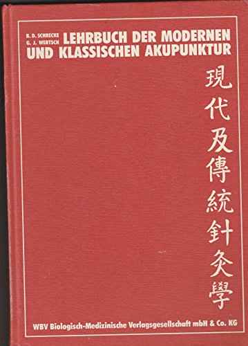 Beispielbild fr Lehrbuch der modernen und klassischen Akupunktur. Barbara D. Schrecke ; Gerhard J. Wertsch zum Verkauf von Antiquariat  Udo Schwrer