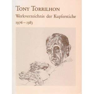 9783922002215: Tony Torrilhon. Werkverzeichnis der Kupferstiche 1976-1983