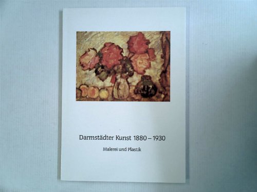 Beispielbild fr Darmstdter Kunst 1880-1930. Malerei und Plastik. zum Verkauf von Steamhead Records & Books