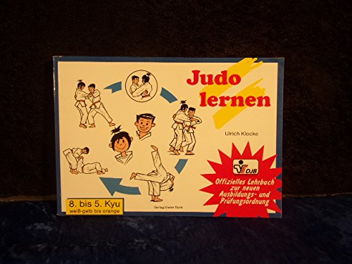 9783922006107: Judo lernen (8. bis 5. Kyu, weiss-gelb bis orange). - Ulrich Klocke
