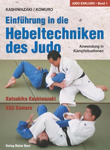 Imagen de archivo de Einfhrung in die Hebeltechniken des Judo: Anwendung in Kampfsituationen a la venta por medimops