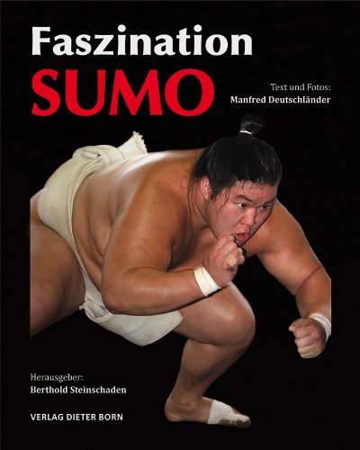 Beispielbild fr Faszination Sumo [Gebundene Ausgabe] Manfred Deutschlnder Berthold Steinschaden Chanko-nabe Hakuho Japan Japanischer Sport Kokugikan Komusubi Ozeki Ryogoku Sekiwake Sport Sumo Yokozuna zum Verkauf von BUCHSERVICE / ANTIQUARIAT Lars Lutzer