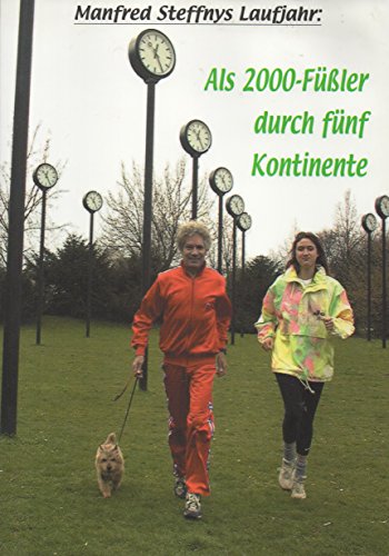 Stock image for Als 2000-Fler durch fnf Kontinente. [Manfred Steffnys Laufjahr.] for sale by Antiquariat Christoph Wilde