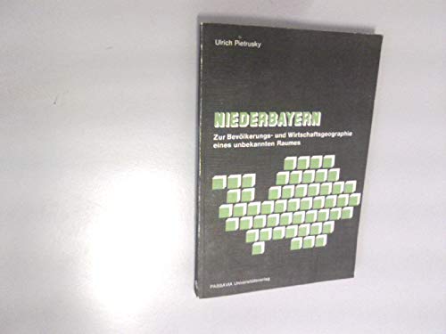 9783922016083: Niederbayern - zur Bevlkerungs- u. Wirtschaftsgeographie zur Bevlkerungs- u...