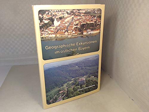 Beispielbild fr Geographische Exkursionen im stlichen Bayern zum Verkauf von medimops