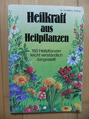 Beispielbild fr Heilkraft aus Heilpflanzen zum Verkauf von Versandantiquariat Felix Mcke