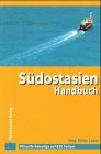 Beispielbild fr Sdostasien Handbuch. Brunei, Indonesien, Malaysia, Singapore, Thailand zum Verkauf von medimops