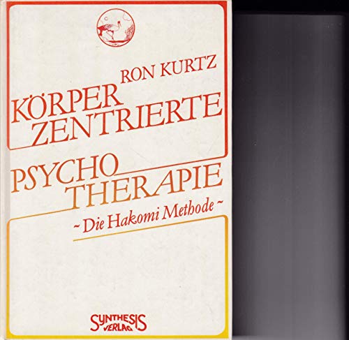 Imagen de archivo de Krperzentrierte Psychotherapie. Die Hakomi-Methode a la venta por medimops