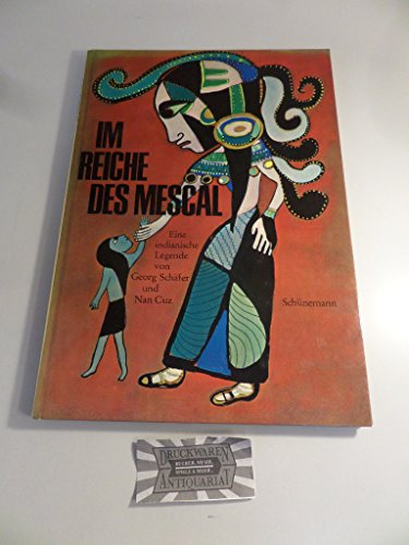 Beispielbild fr Im Reiche des Mescal: Eine indianische Legende zum Verkauf von medimops