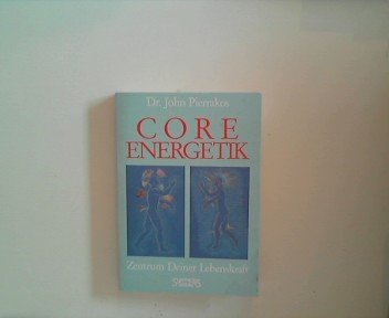 Imagen de archivo de Core Energetik. Zentrum Deiner Lebenskraft a la venta por medimops