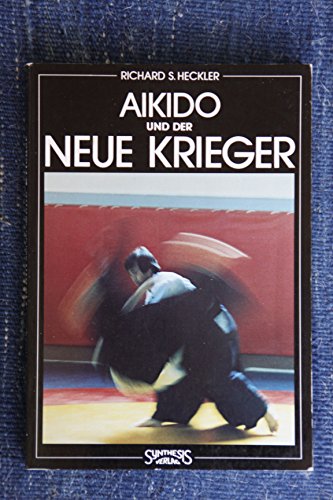 Stock image for Aikido und der neue Krieger. bersetzt von Erika Ifang. for sale by Antiquariat KAMAS
