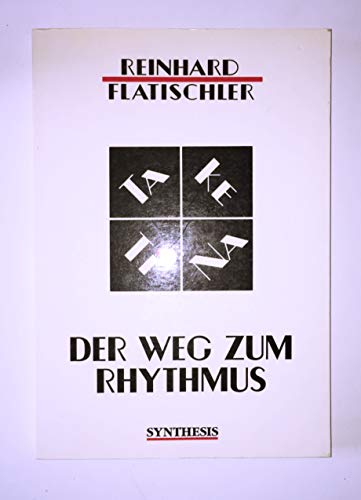 Beispielbild fr Der Weg zum Rhytmus. TaKeTiNa: Der Weg zum Rhythmus. Ta Ke Ti Na zum Verkauf von medimops