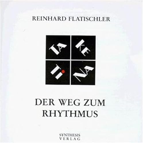 Imagen de archivo de Der Weg zum Rhytmus. TaKeTiNa (Audio CD) von Reinhard Flatischler (Autor), Wolf Bntig (Vorwort) a la venta por BUCHSERVICE / ANTIQUARIAT Lars Lutzer