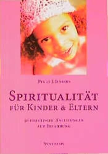 Stock image for Spiritualitt fr Kinder und Eltern: 50 praktische Anleitungen zur Erfahrung for sale by medimops