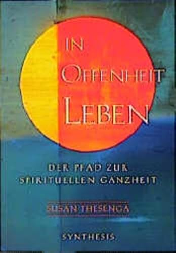 9783922026938: In Offenheit leben: Der Pfad zur spirituellen Ganzheit