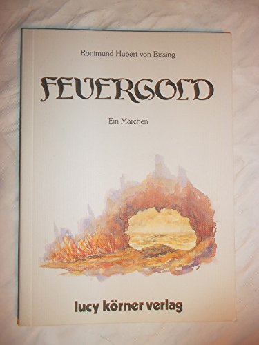 Beispielbild fr Feuergold. Ein Mrchen. zum Verkauf von Steamhead Records & Books