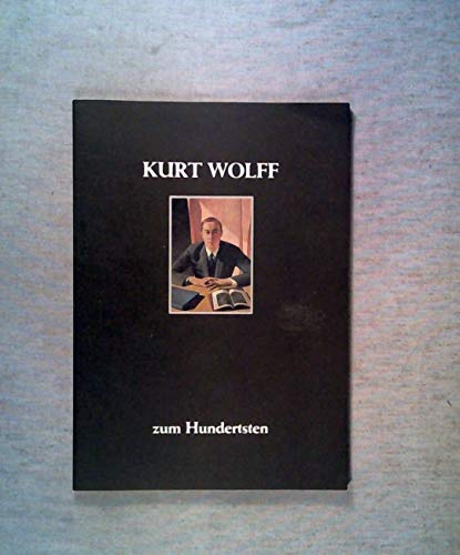 Imagen de archivo de Kurt Wolff zum Hundersten a la venta por medimops
