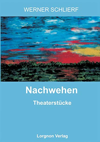 Beispielbild fr Nachwehen: Theaterstcke zum Verkauf von Norbert Kretschmann