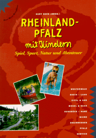 Stock image for Rheinland- Pfalz mit Kindern. Spiel, Sport, Natur und Abenteuer for sale by medimops