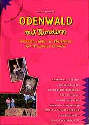 Stock image for Odenwald mit Kindern. Freizeit, Natur und Abenteuer fr die ganze Familie for sale by medimops