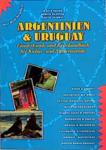 Stock image for Argentinien und Uruguay. Lnderkunde und Reisehandbuch fr Kultur- und Naturreisende for sale by medimops